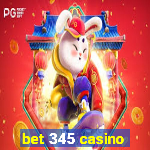 bet 345 casino